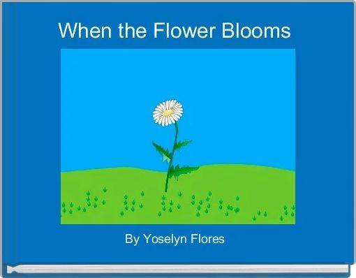 Front cover of 'When the Flower Blooms ' 