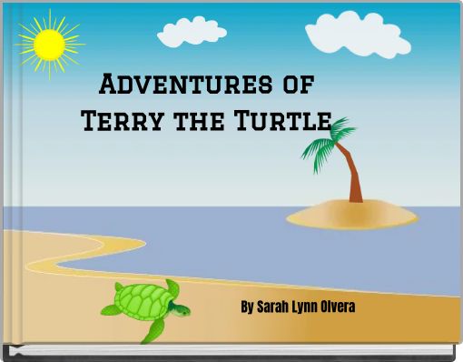 Adventures of Terry the Turtle