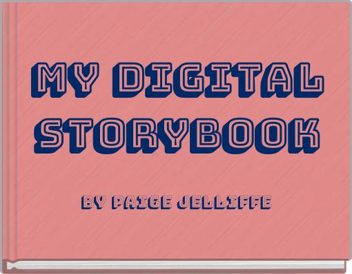 My digital Storybook By Paige Jelliffe