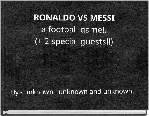 RONALDO VS MESSI a football game!. (+ 2 special guests!!)
