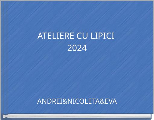 ATELIERE CU LIPICI 2024