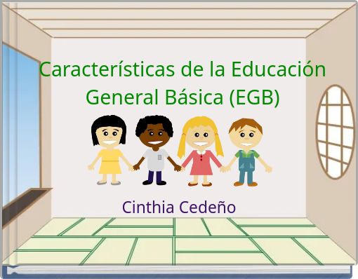 Caracter&iacute;sticas de la Educaci&oacute;n General B&aacute;sica (EGB)