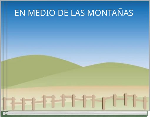 EN MEDIO DE LAS MONTAÑAS