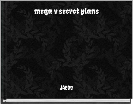 mega v secret plans