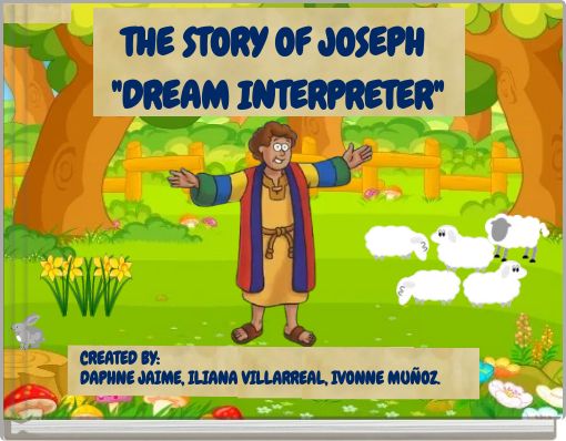 THE STORY OF JOSEPH "DREAM INTERPRETER"