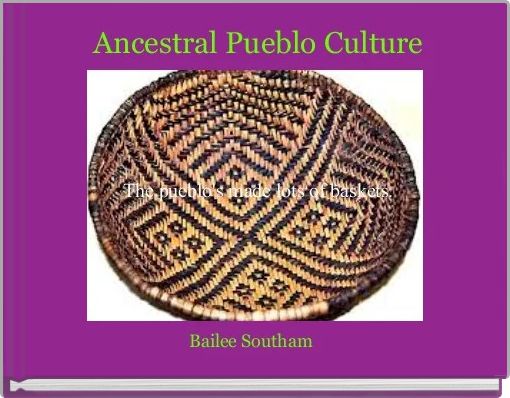  Ancestral Pueblo Culture