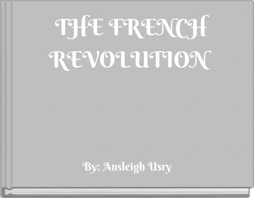 THE FRENCH REVOLUTION