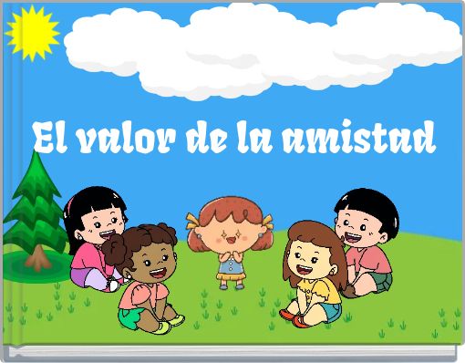El valor de la amistad