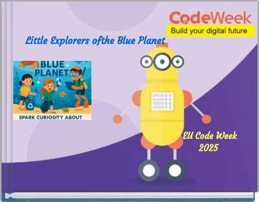 Little Explorers ofthe Blue Planet EU Code Week 2025