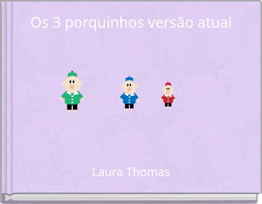 Os 3 porquinhos versão atual