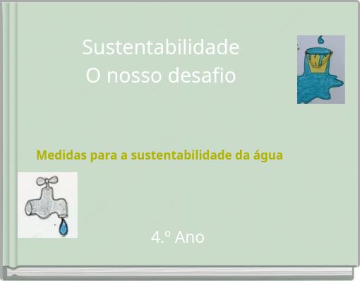 Sustentabilidade O nosso desafio Medidas para a sustentabilidade da água