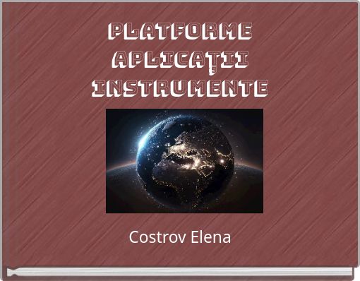 Platforme Aplicații Instrumente