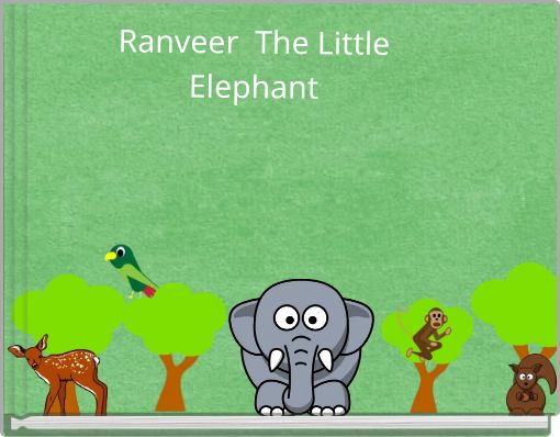 Ranveer The Little Elephant
