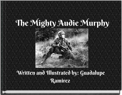 The Mighty Audie Murphy