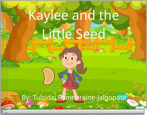 Kaylee and the Little Seed