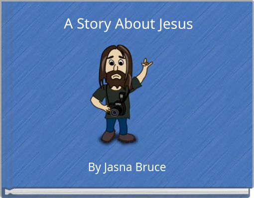 A Story About Jesus