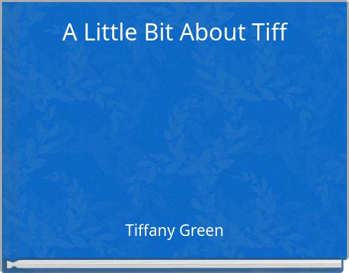 A Little Bit About Tiff