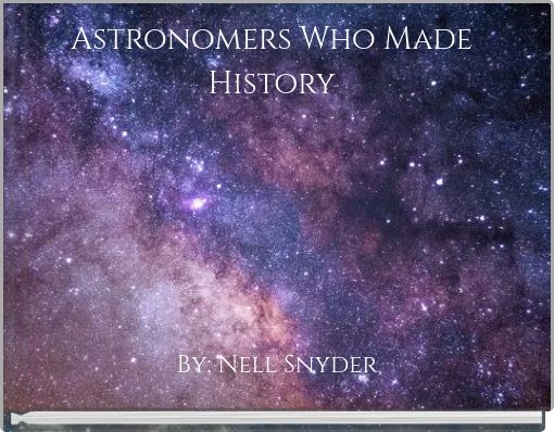 Astronomers Who Made History