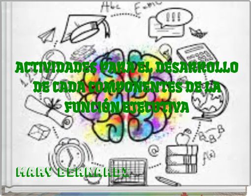 ACTIVIDADES PARA EL DESARROLLO DE CADA COMPONENTES DE LA FUNCIÓN EJECUTIVA