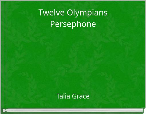 Twelve Olympians Persephone