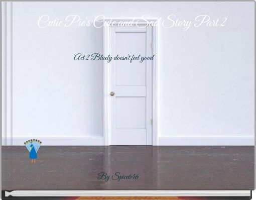 Cutie Pie's Cute and Sad Story Part 2