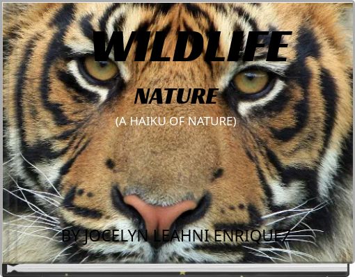 WILDLIFE NATURE (A HAIKU OF NATURE)