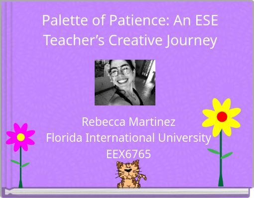 Palette of Patience: An ESE Teacher’s Creative Journey