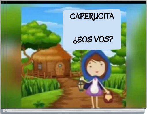 CAPERUCITA ¿SOS VOS?