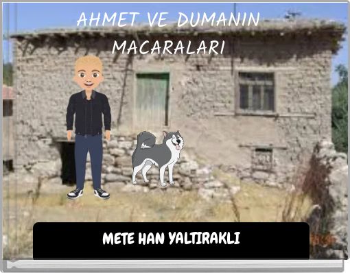 AHMET VE DUMANIN MACARALARI