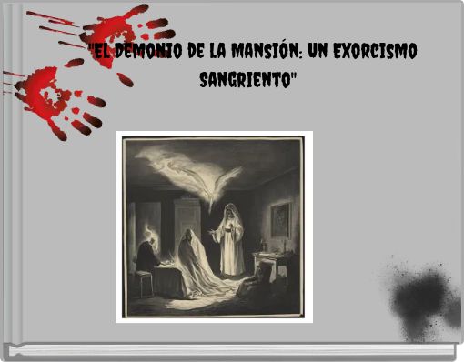 "El Demonio de la Mansión: Un Exorcismo Sangriento"