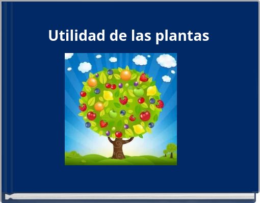 Utilidad de las plantas
