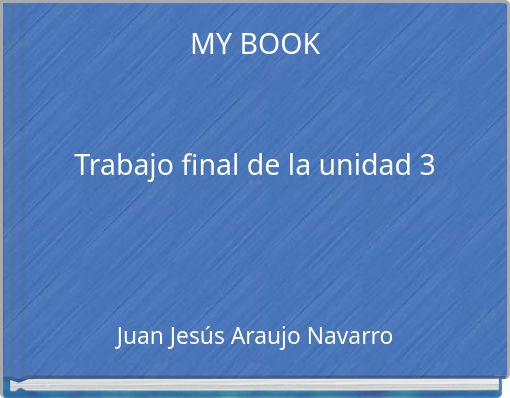 MY BOOK Trabajo final de la unidad 3