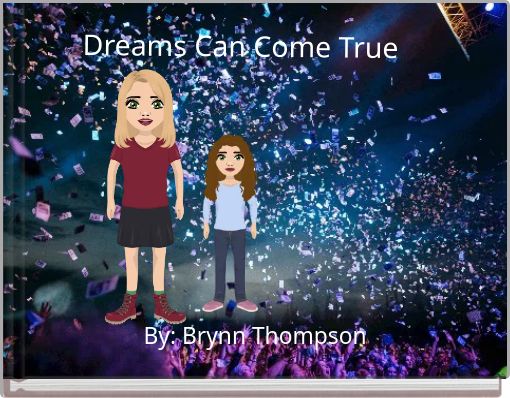 Dreams Can Come True