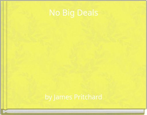 No Big Deals