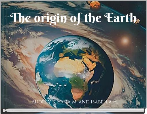 The origin of the Earth
