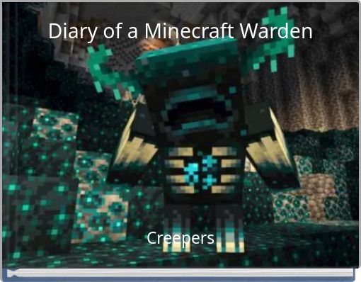 Diary of a Minecraft Warden