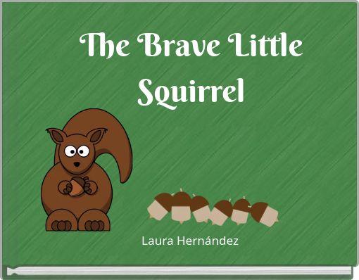 The Brave Little Squirrel