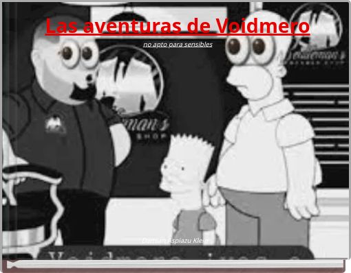 Las aventuras de Voidmero no apto para sensibles