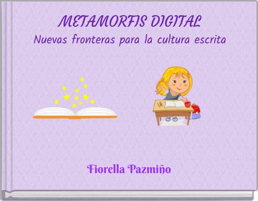 METAMORFIS DIGITAL Nuevas fronteras para la cultura escrita