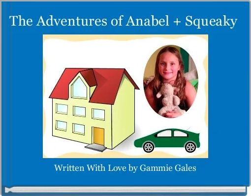 Book Cover for: The Adventures of Anabel + Squeaky