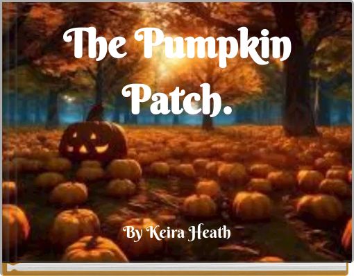 The Pumpkin Patch.