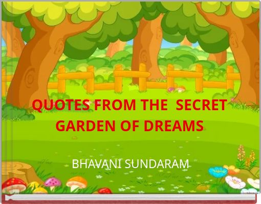 QUOTES FROM THE SECRET GARDEN OF DREAMS
