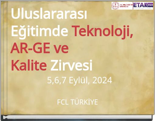 Uluslararası Eğitimde Teknoloji, AR-GE ve Kalite Zirvesi 5,6,7 Eylül, 2024