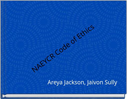NAEYCR Code of Ethics