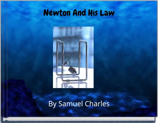 Newton And His Law