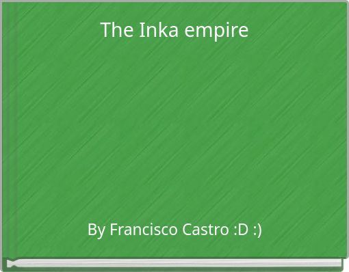 The Inka empire