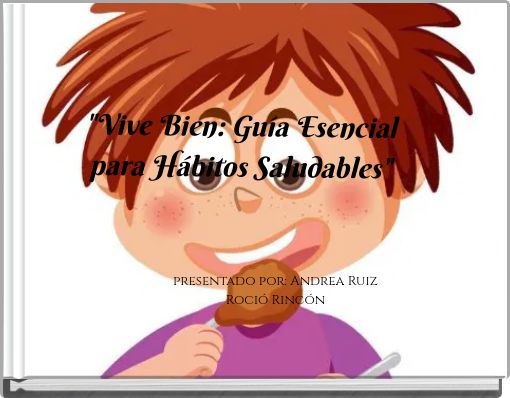 "Vive Bien: Guía Esencial para Hábitos Saludables"
