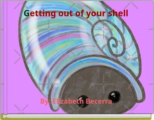 Getting out of your shell