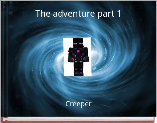 The adventure part 1