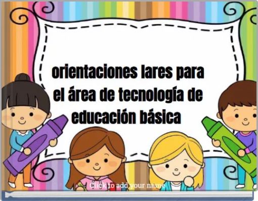 Orientaciones curriculares para el área de tecnología e informática en la educación básica